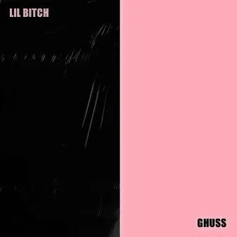 Lil Bitch by GHUS2