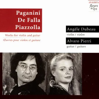 Paganini, de Falla, Piazzolla: Works For Violin And Guitar by Alvaro Pierri