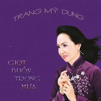 Giọt Buồn Trong Mưa by Trang Mỹ Dung