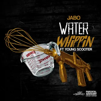 Water Whippin' (feat. Young Scooter) by Jabo