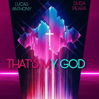 That's My God by Lucas Anthony