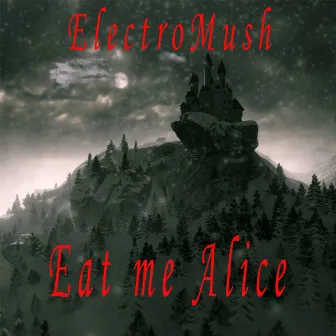 Eat me Alice by ElectroMush