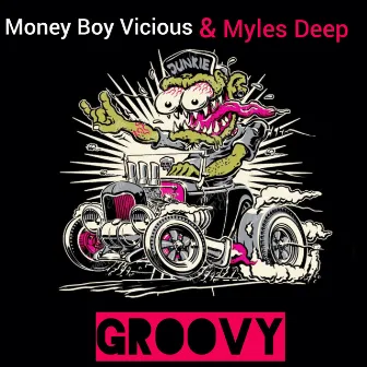 Groovy by Money Boy Vicious