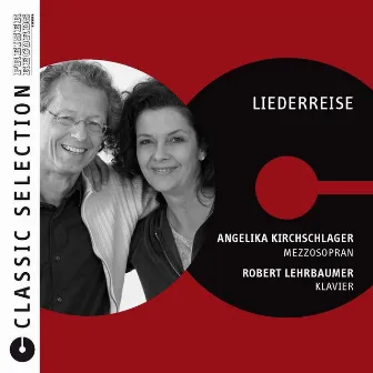 Classic Selection - Liederreise by Angelika Kirchschlager