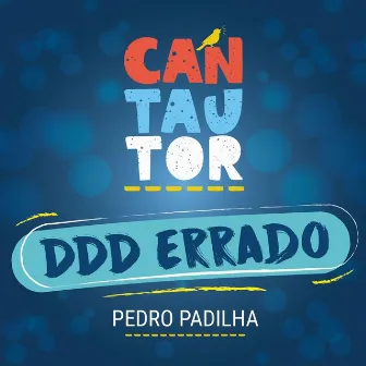 DDD Errado by CANTAUTOR