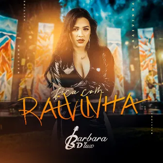 Fica com Raivinha by Barbara D'Lux