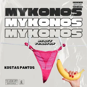 Mykonos (Dirty Version) by Kostas Pantos