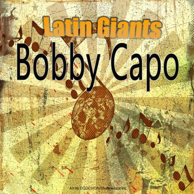 Latin Giants: Bobby Capo