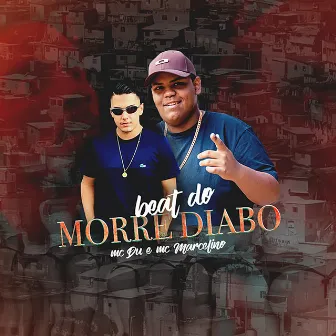 Beat do Morre Diabo by MC Marcelino