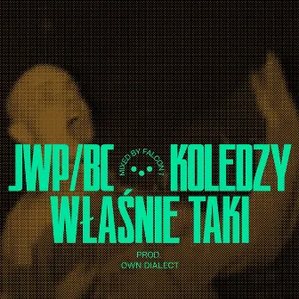 Właśnie Taki by JWP/BC