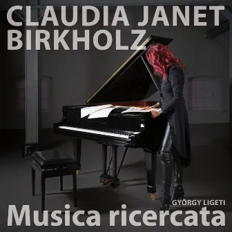 György Ligeti - Musica ricercata by Claudia Janet Birkholz