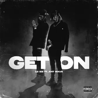 Get On by LG Izz