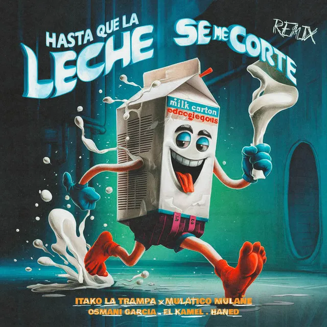 Hasta Que La Leche Se Me Corte - Remix