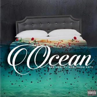 Ocean by Dre Ueal