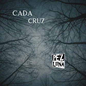 Cada Cruz by Pez Luna