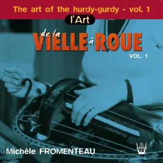 L'art de la vielle à roue, vol. 1 by Michèle Fromenteau