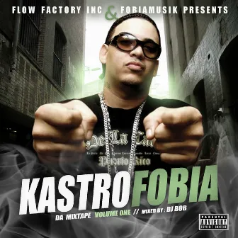 Kastrofobia Da Mixtape Vol.1 by Kastro