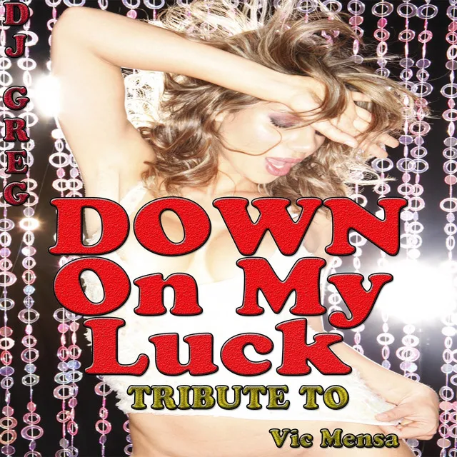 Down on My Luck - Underground Mix