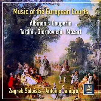 Albinoni, Couperin & Others: Music of the European Courts by Zagreb Soloists