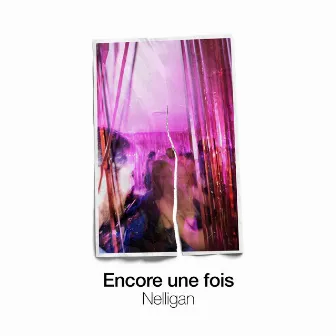 Encore une fois by Nelligan