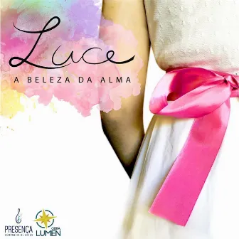 Luce - a beleza da alma by Obra Lumen