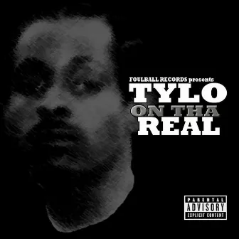 On Tha Real by Tylo