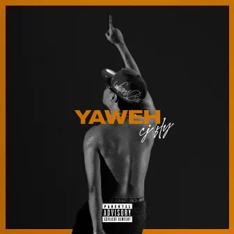 YAWEH by CJ Fly