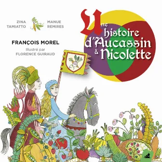 Une histoire d'Aucassin et Nicolette by François Morel