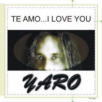 Te Amo i Love You by Yaro