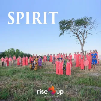 Spirit by Rise Up Children's Choir