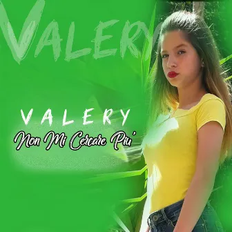 Non Mi Cercare Piu' by Valery