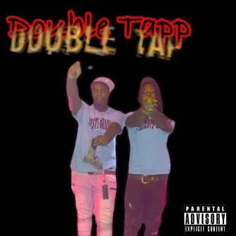 LickmunnaTrell &LickmunnaShootah-Double Tapp by LickMunna Shootah