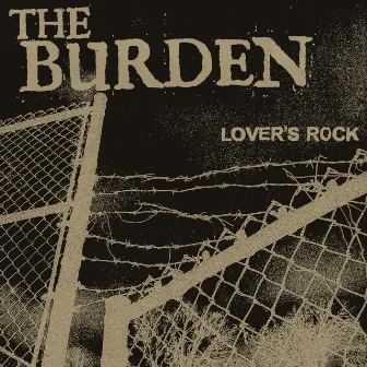 Lover's Rock by The Burden