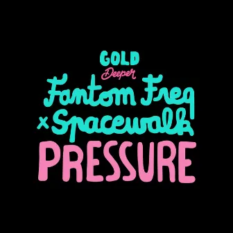 Pressure by SPACEWALK