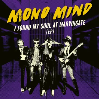 I Found My Soul At Marvingate by Mono Mind