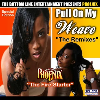 Pull On My Weave (The Remixes) by Phoenix