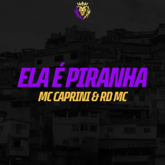 Ela é Piranha by MC Caprini