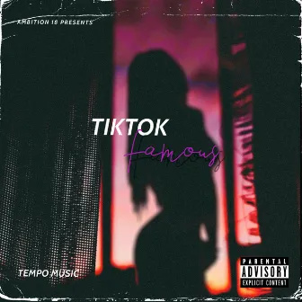 TikTok Famous by Tempo Music