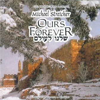 Ours Forever by Michoel Streicher