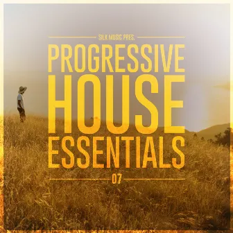 Silk Music Pres. Progressive House Essentials 07 by 