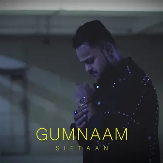 Gumnaam by Siftaan