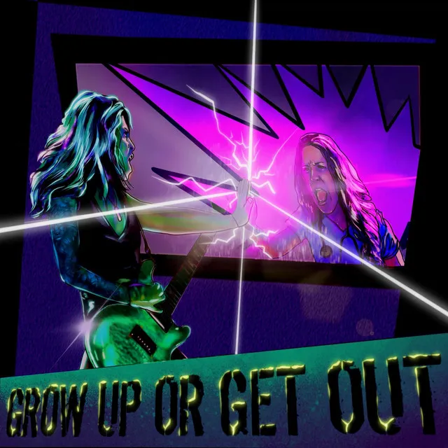 Grow Up or Get Out