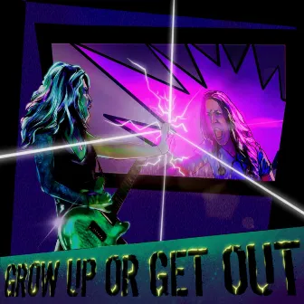 Grow Up or Get Out by Maciann