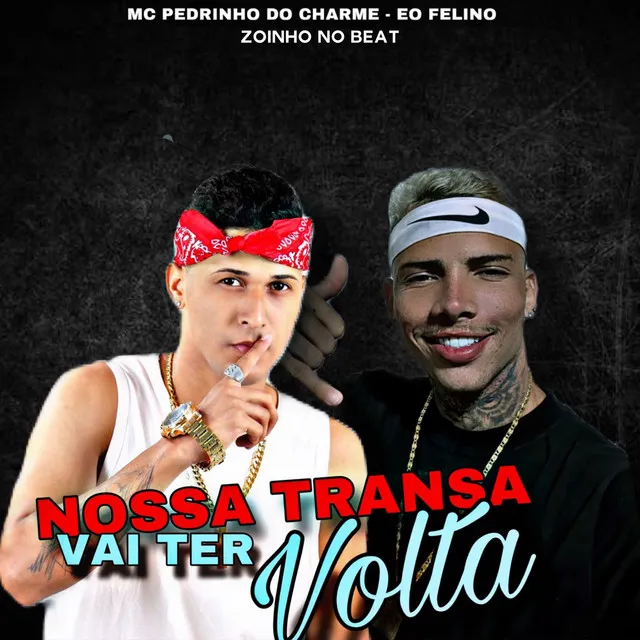 Nossa Transa Vai Ter Volta