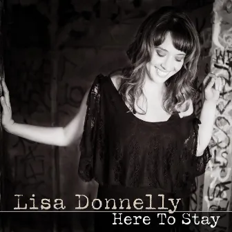 Here to Stay by Lisa Donnelly