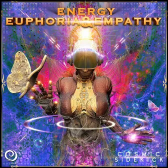 Energy, Euphoria & Empathy by Cosmic Sidekick