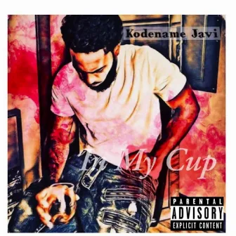 In My Cup by Kodename Javi