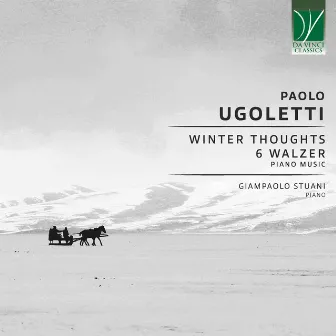 Paolo Ugoletti: Winter Thoughts, 6 Walzer, Piano Music by Paolo Ugoletti