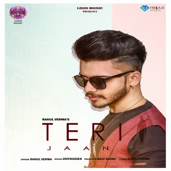 Teri Jaan by Rahul Verma