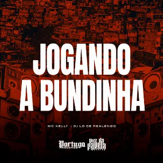 Jogando a Bundinha by MC Kelly